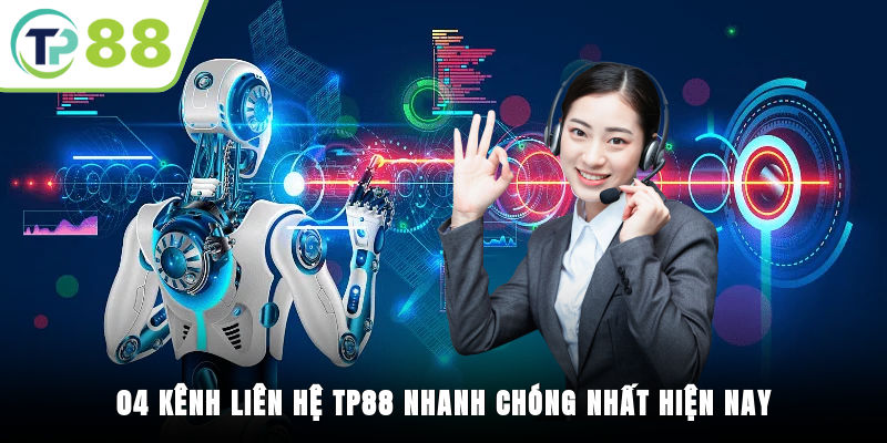 04 kênh liên hệ TP88 nhanh chóng nhất hiện nay