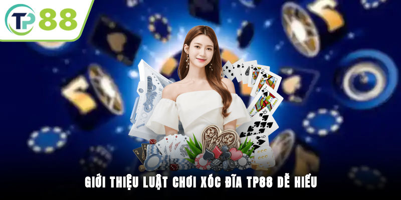 Giới thiệu luật chơi xóc đĩa TP88 dễ hiểu
