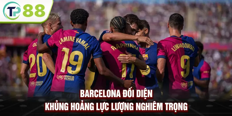 Barcelona đối diện khủng hoảng lực lượng nghiêm trọng